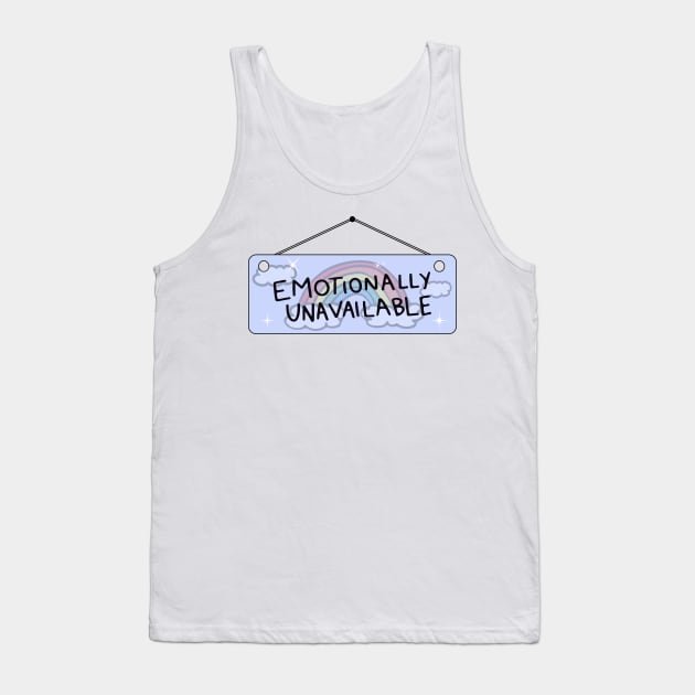 Emotionally Unavailable Tank Top by ShayliKipnis